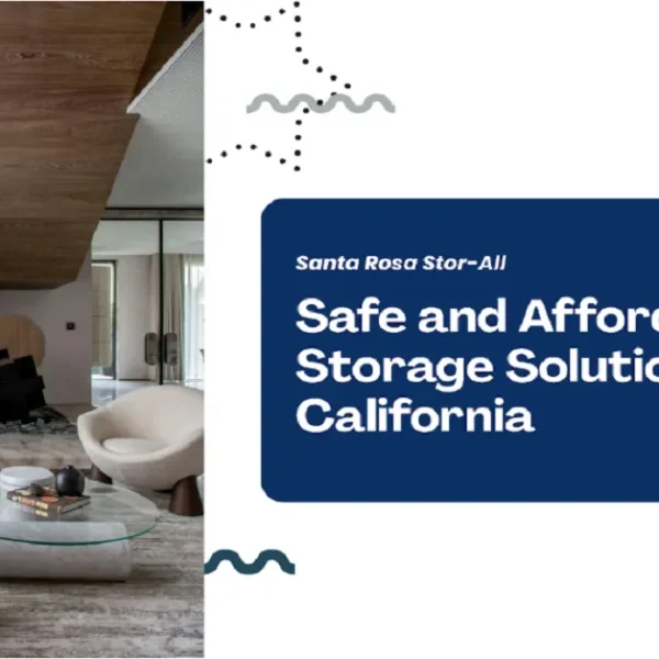 Santa Rosa Stor-All – Safe and Affordable Storage Solution in California